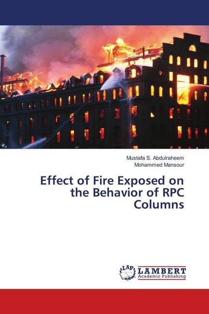 Actual product image Effect of Fire Exposed on the Behavior of RPC Columns (German, Mustafa S. Abdulraheem, Mohammed Mansour, 2018)