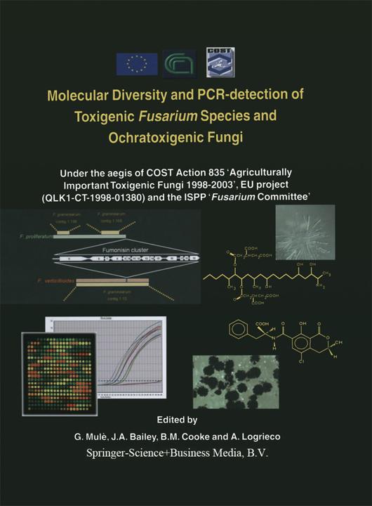 Molecular Diversity and PCR-detection of Toxigenic Fusarium Species and Ochratoxigenic Fungi (Antonio Logrieco, B. Michael Cooke, G. Mulè, John A. Bailey, 2010)