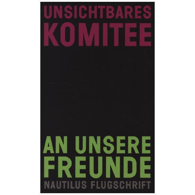 An unsere Freunde, Sachbücher von Unsichtbares Komitee