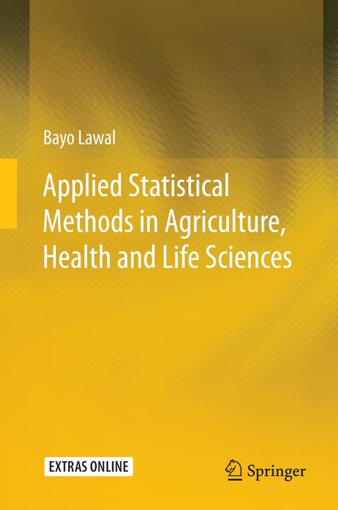 Image du produit Applied Statistical Methods in Agriculture, Health and Life Sciences (Anglais, Bayo Lawal, 2014)