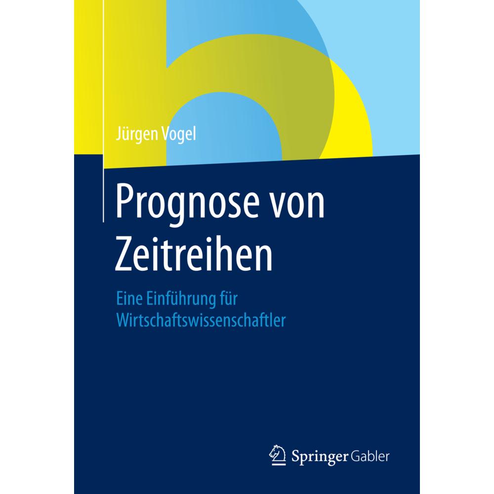 Prognose von Zeitreihen, Fachbücher von Jürgen Vogel