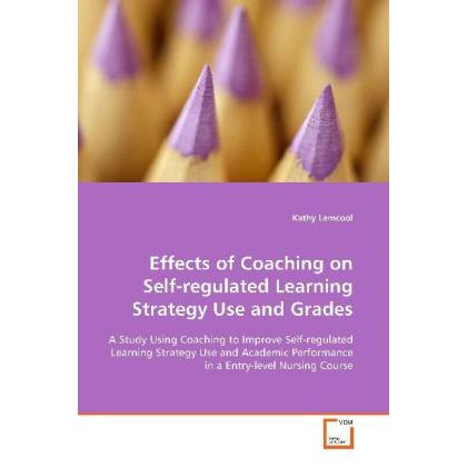 Effects of Coaching on Self-regulated Learning Strategy Use and Grades, Fachbücher