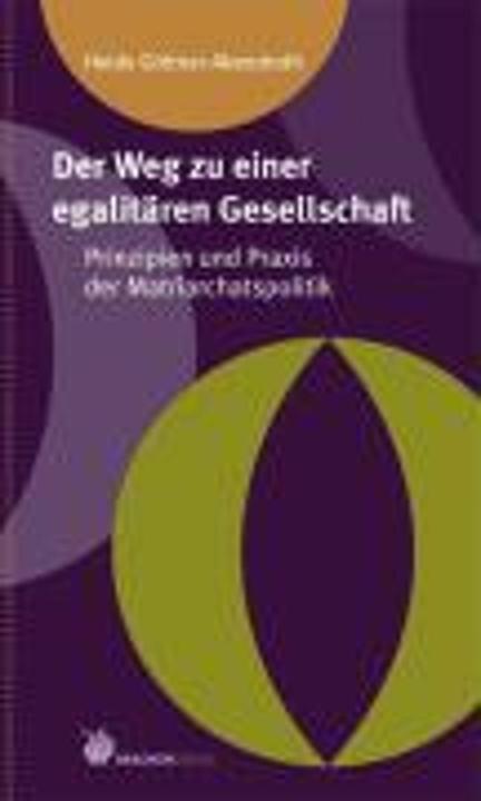 Produktbild Der Weg zu einer egalitären Gesellschaft (Deutsch, Heide Goettner-Abendroth, 2008)