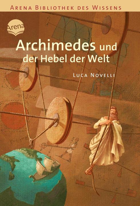 Archimedes und der Hebel der Welt (Deutsch, Luca Novelli, 2006)