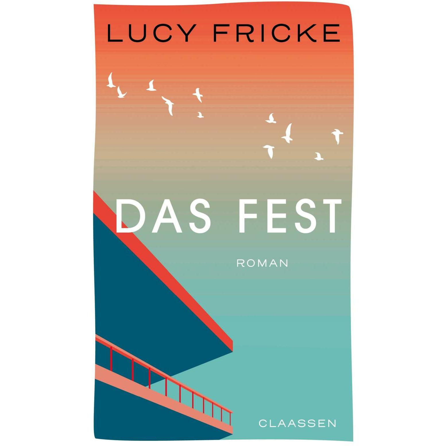 Das Fest, Belletristik von Lucy Fricke