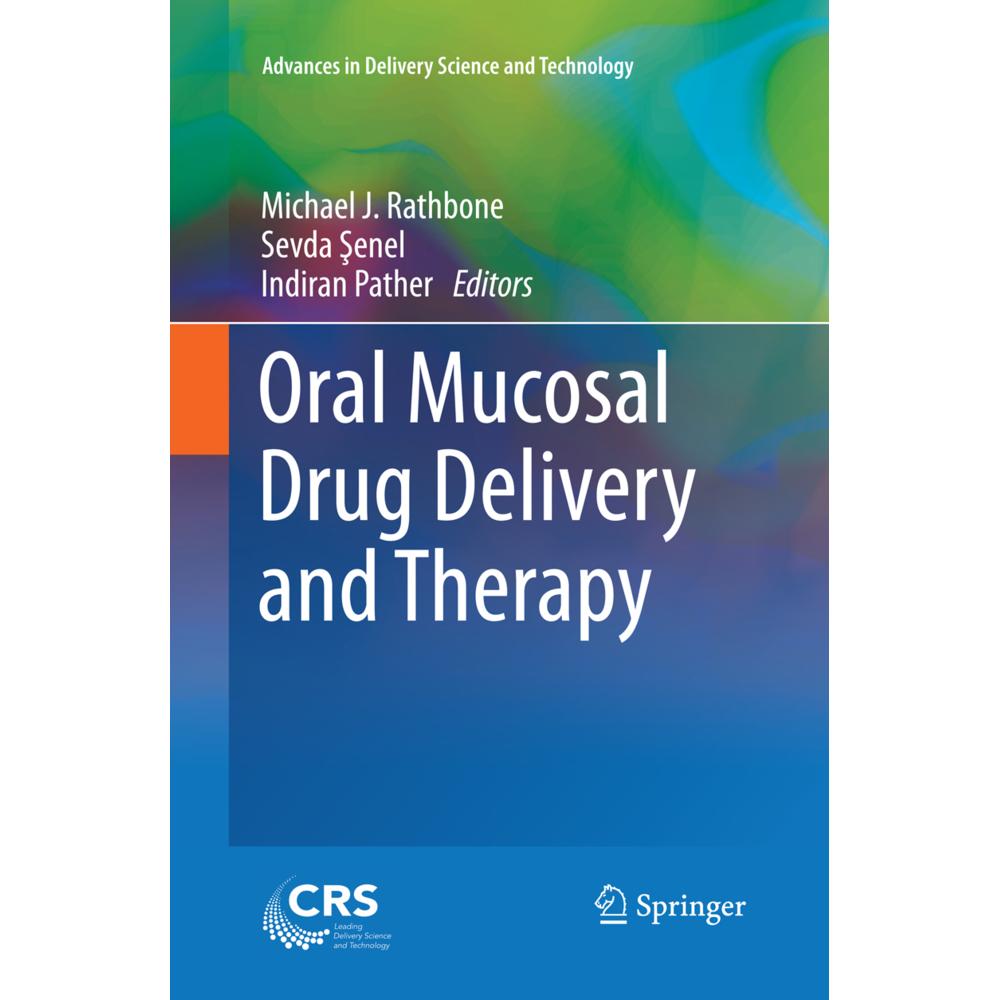 Oral Mucosal Drug Delivery and Therapy, Fachbücher von Indiran Pather, Sevda Senel, Michael J. Rathbone