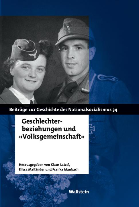 Produktbild Geschlechterbeziehungen und /"Volksgemeinschaft/" (Deutsch, Elissa Mailänder, Franka Maubach, Klaus Latzel, 2018)