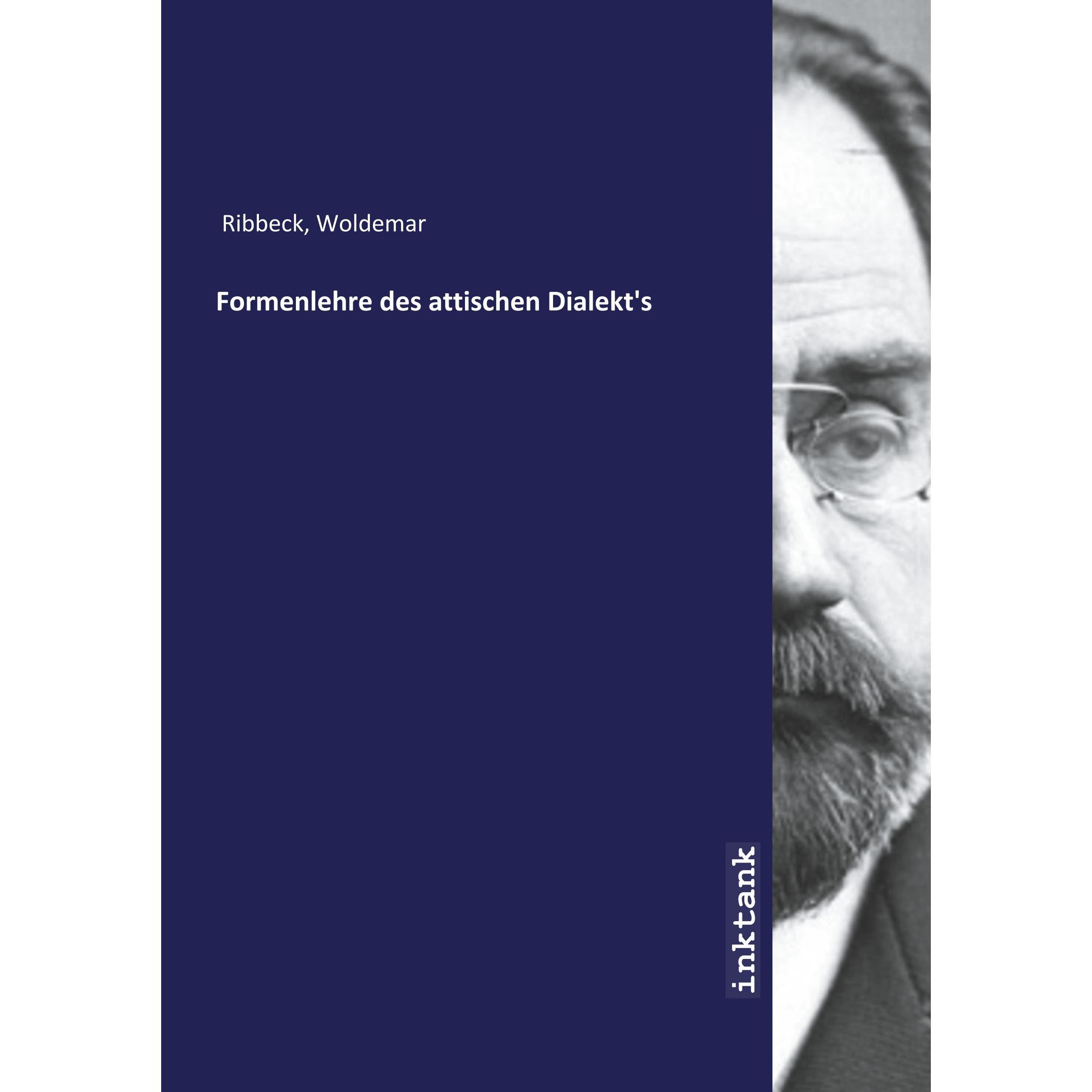 Ribbeck, W: Formenlehre des attischen Dialekt/'s, Belletristik von Woldemar Ribbeck