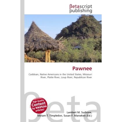 Pawnee, Fachbücher von Lambert M. Surhone, Miriam T. Timpledon, Susan F. Marseken