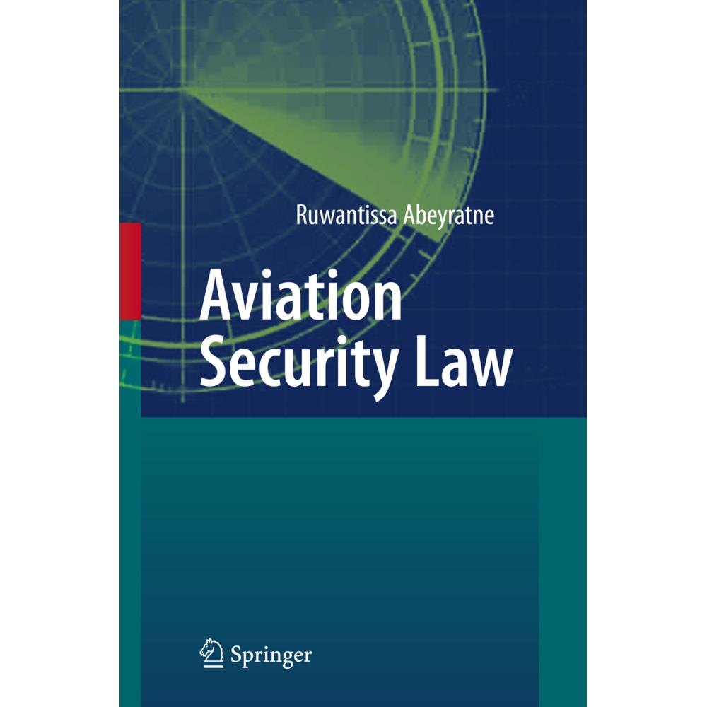 Aviation Security Law, Fachbücher von Ruwantissa Abeyratne