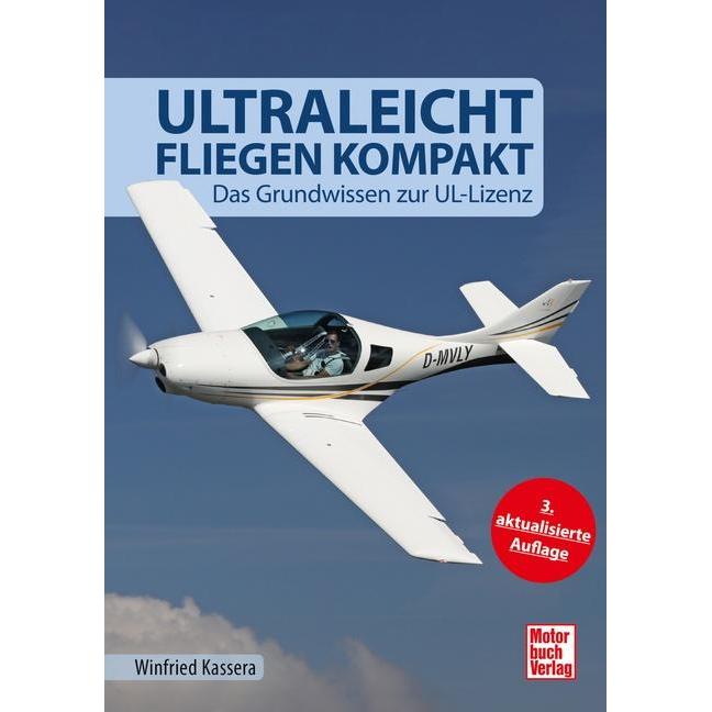 Ultraleichtfliegen kompakt, Ratgeber von Winfried Kassera