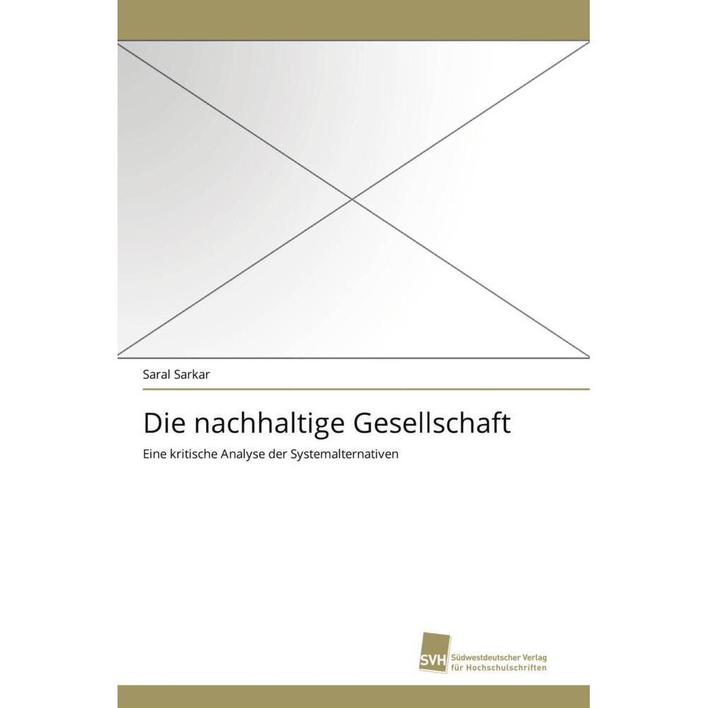Die nachhaltige Gesellschaft, Fachbücher von Saral Sarkar
