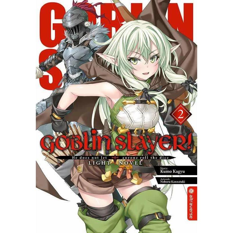 Goblin Slayer! Light Novel 02, Belletristik von Kumo Kagyu, Noboru Kannatuki