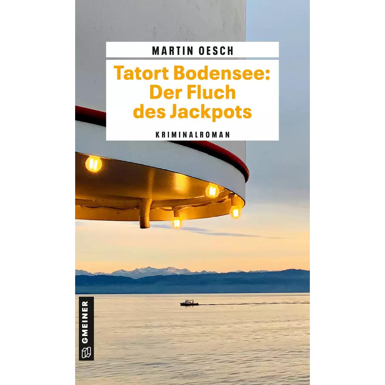 Thumbnail - Tatort Bodensee: Der Fluch des Jackpots, Belletristik von Martin Oesch