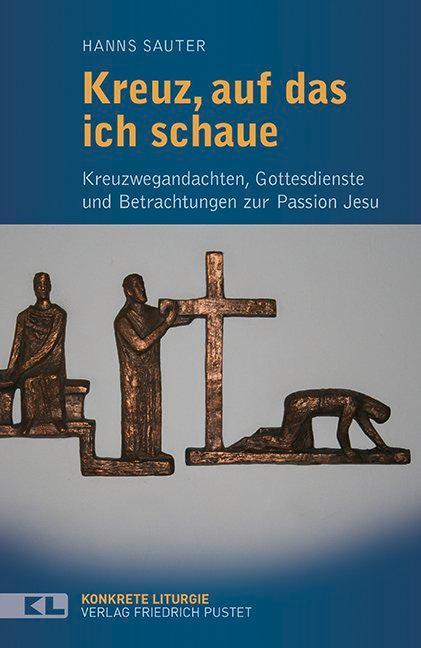 Produktbild Kreuz, auf das ich schaue (Deutsch, Hanns Sauter, 2017)