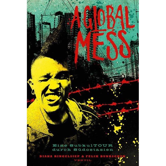 Ringelsiep:A Global Mess, Sachbücher von Diana Ringelsiep, Felix Bundschuh
