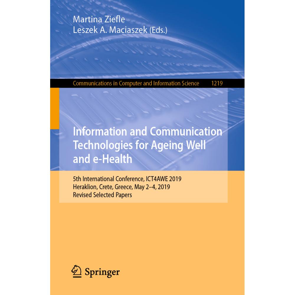 Information and Communication Technologies for Ageing Well and e-Health, Fachbücher von Martina Ziefle, Leszek A. Macias...