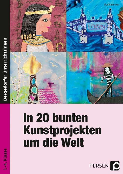 Produktbild In 20 bunten Kunstprojekten um die Welt (Deutsch, Ela Madreiter, 2017)