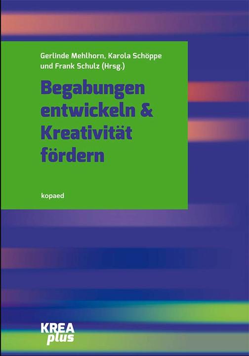 Energie-Label Begabungen entwickeln & Kreativität fördern (Deutsch, Frank Schulz, Gerlinde Mehlhorn, Karola Schöppe, 2015)