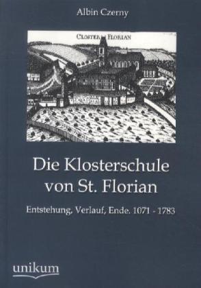 Produktbild Die Klosterschule von St. Florian (Deutsch, Albin Czerny, 2012)