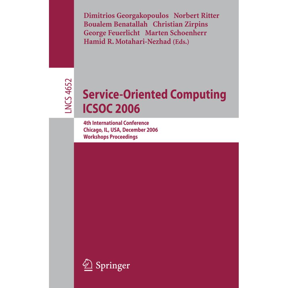 Service-Oriented Computing ICSOC 2006, Fachbücher von Marten Schoenherr, Hamid R. Motahari-Nezhad, Boualem Benatallah, D...