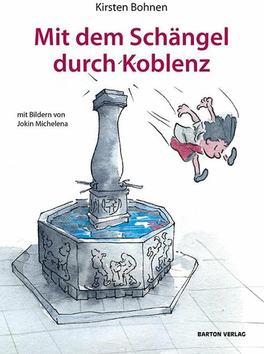 Produktbild Mit dem Schängel durch Koblenz (Deutsch, Jokin Michelena, Kirsten Bohnen, 2016)