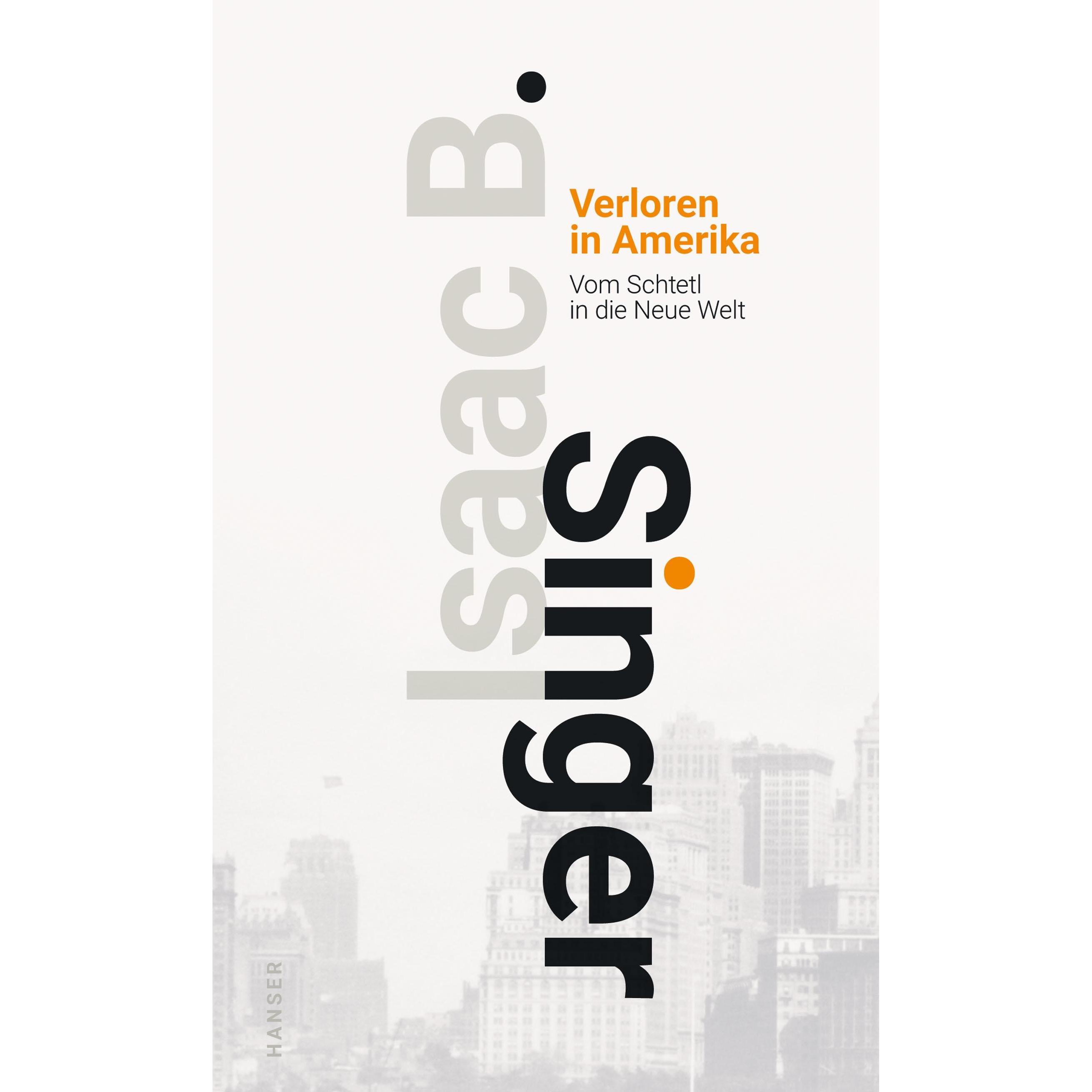 Verloren in Amerika, Belletristik von Isaac Bashevis Singer
