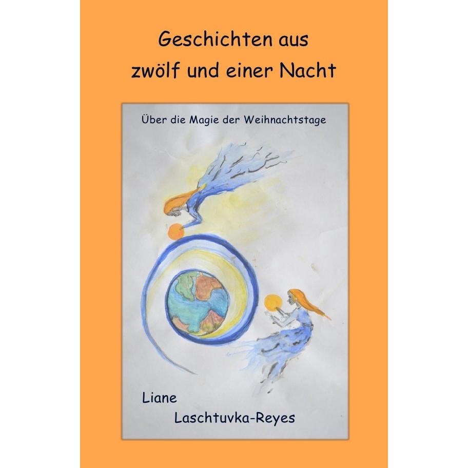 Laschtuvka-Reyes:Geschichten aus zwölf, Belletristik von Liane Laschtuvka-Reyes