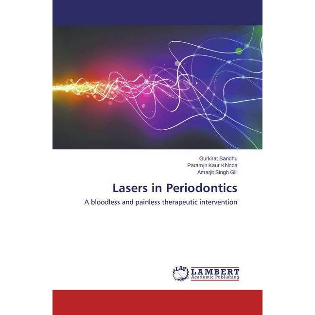 Lasers in Periodontics, Ratgeber von Amarjit Singh Gill, Paramjit Kaur Khinda, Gurkirat Sandhu