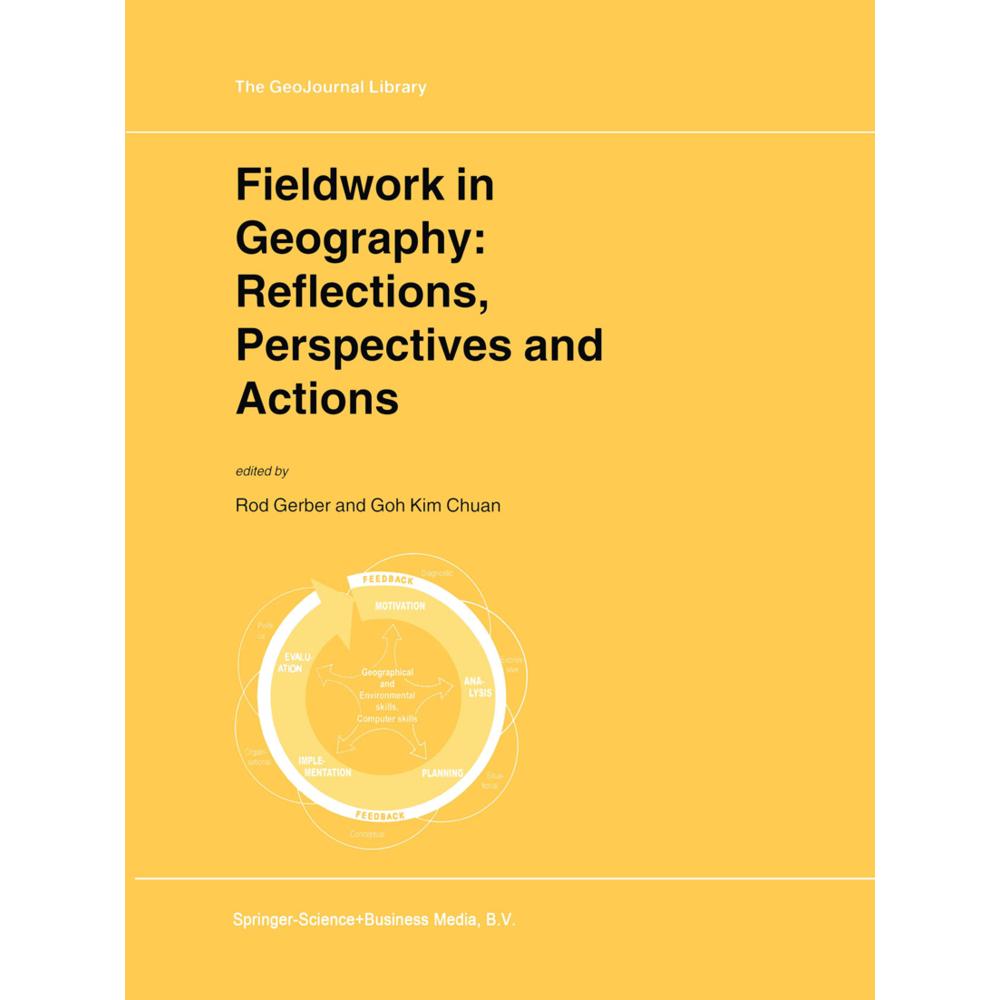 Fieldwork in Geography: Reflections, Perspectives and Actions, Fachbücher