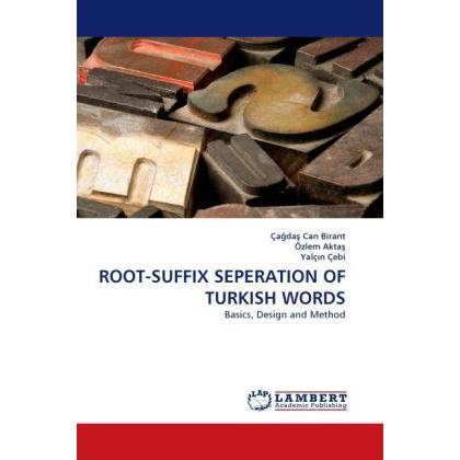 Root-Suffix Seperation Of Turkish Words, Fachbücher von Özlem Aktas, Yalç n Çebi, Ça da  Can Birant