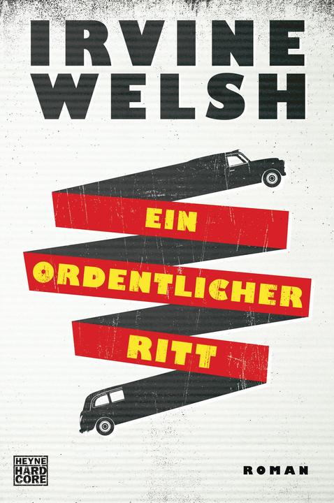 Produktbild Ein ordentlicher Ritt (Deutsch, Irvine Welsh, 2016)