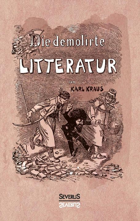 Die demolirte Litteratur / Die demolierte Literatur (Deutsch, 2016)