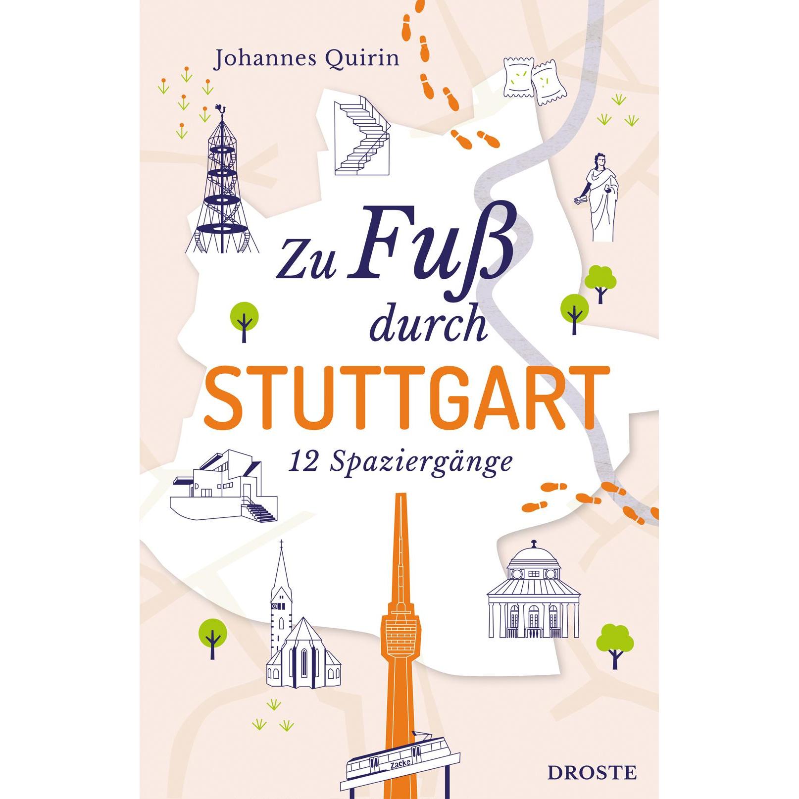 Zu Fuss durch Stuttgart, Ratgeber von Johannes Quirin