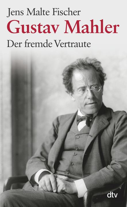 Produktbild Gustav Mahler (Deutsch, Jens Malte Fischer, 2012)