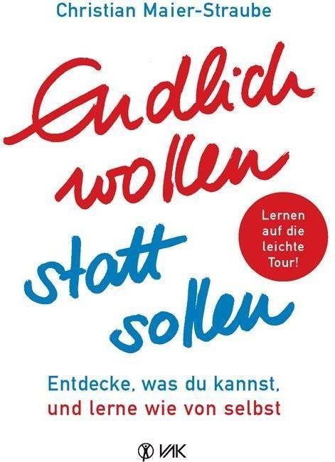 Produktbild Endlich wollen statt sollen (Deutsch, Christian Maier-Straube, 2017)