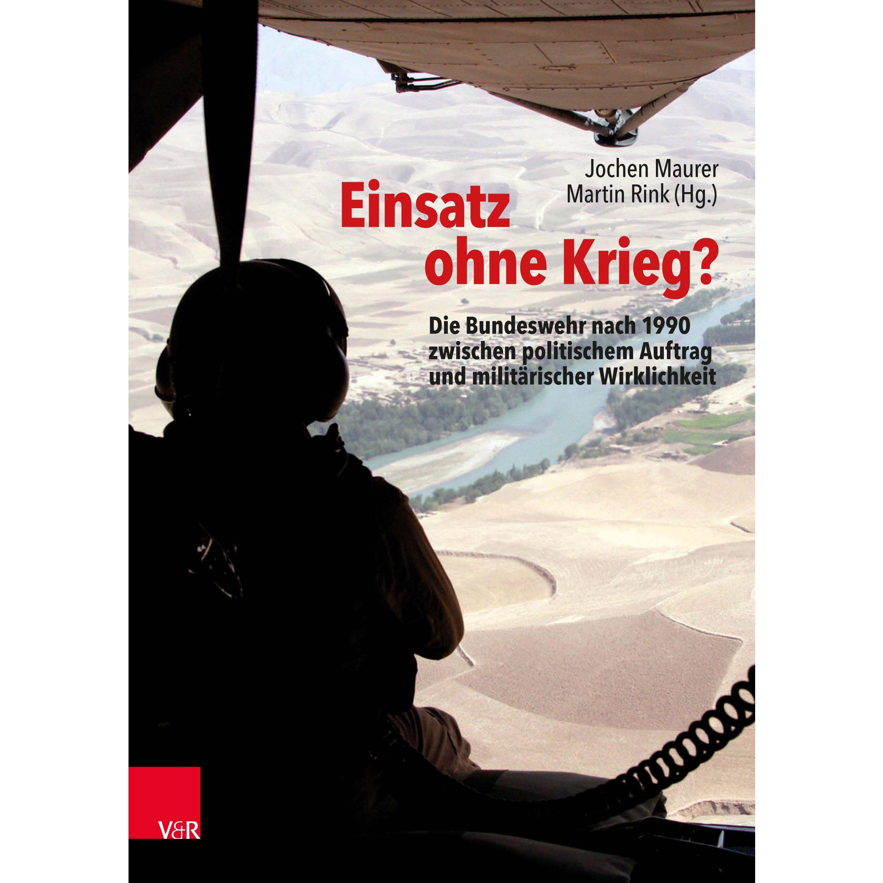 Einsatz ohne Krieg?, Fachbücher von Eckart Conze, Hans-Peter Kriemann, Martin Rink, Klaus Naumann, Jochen