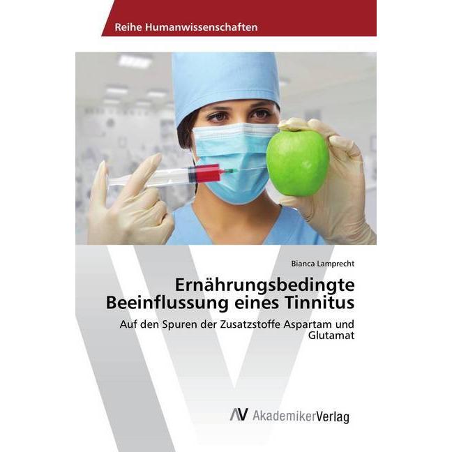 Ernährungsbedingte Beeinflussung eines Tinnitus, Fachbücher von Bianca Lamprecht