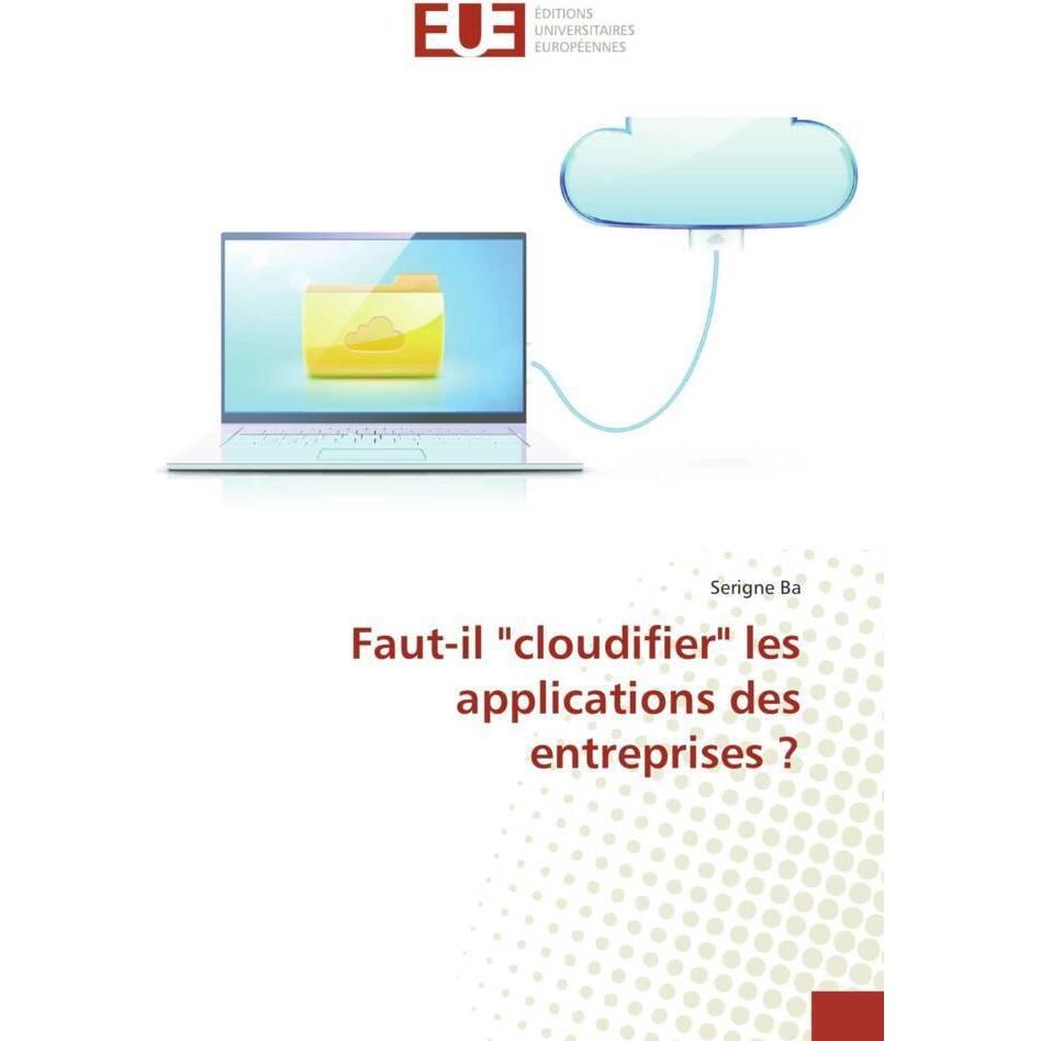Faut-il 'cloudifier' les applications des entreprises?, Fachbücher