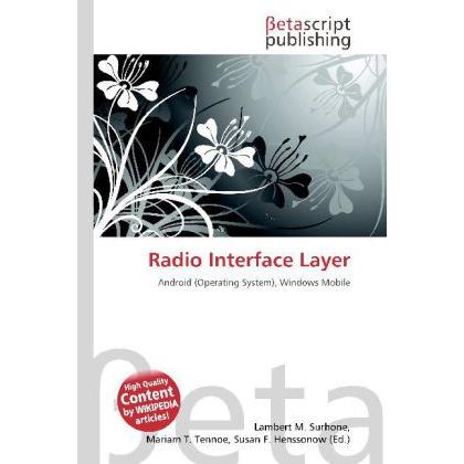 Radio Interface Layer, Fachbücher von Lambert M. Surhone, Mariam T. Tennoe, Susan F. Henssonow