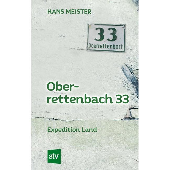 Oberrettenbach 33, Belletristik von Hans Meister
