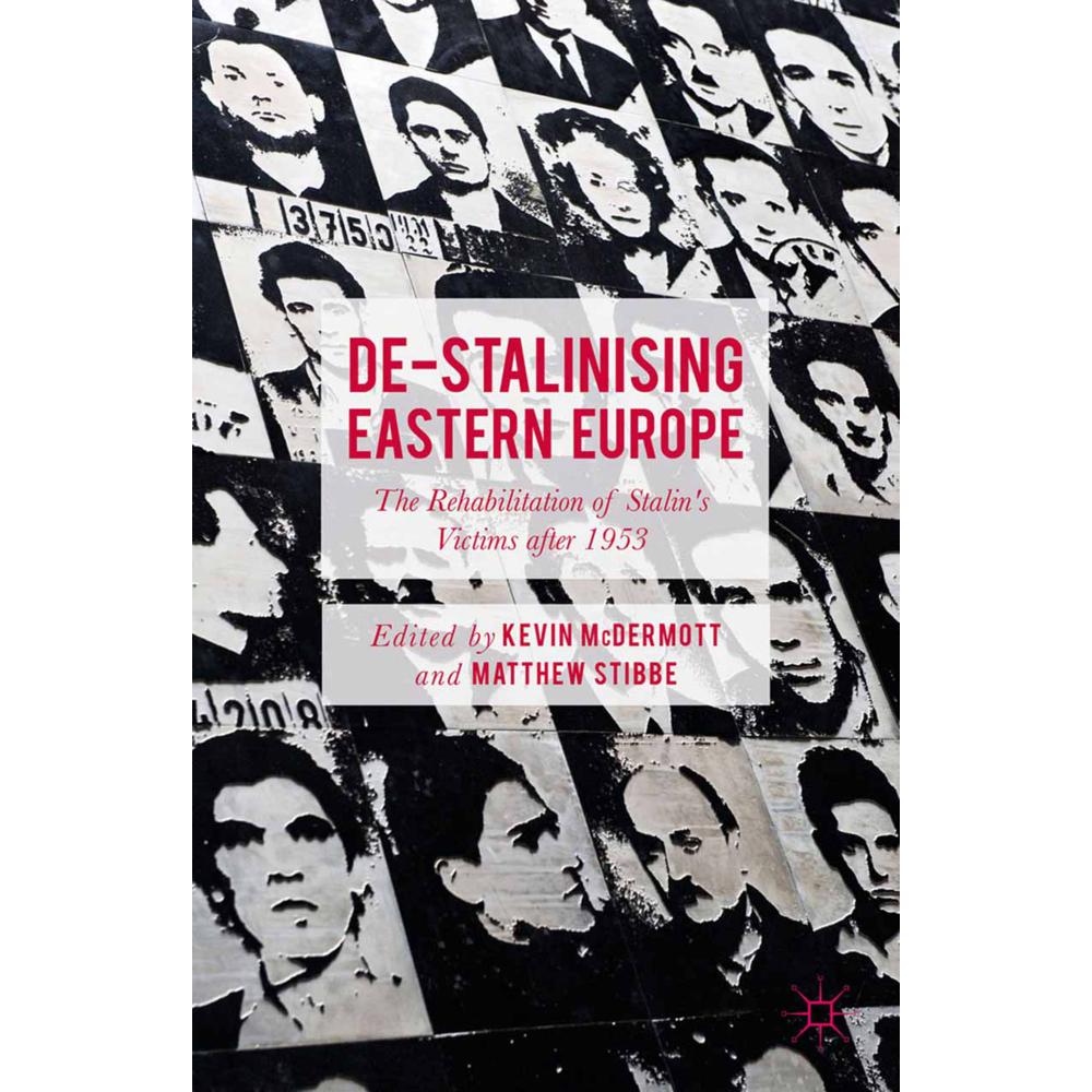 De-Stalinising Eastern Europe, Fachbücher von Matthew Stibbe, Kevin McDermott
