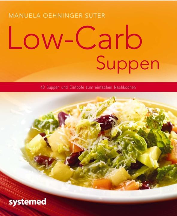 Produktbild Low-Carb Suppen (Deutsch, Manuela Oehninger Suter, 2015)
