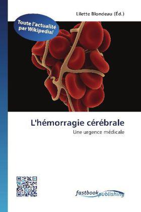 FastBook Publishing L'hémorragie cérébrale (Lilette Blondeau, 2012)