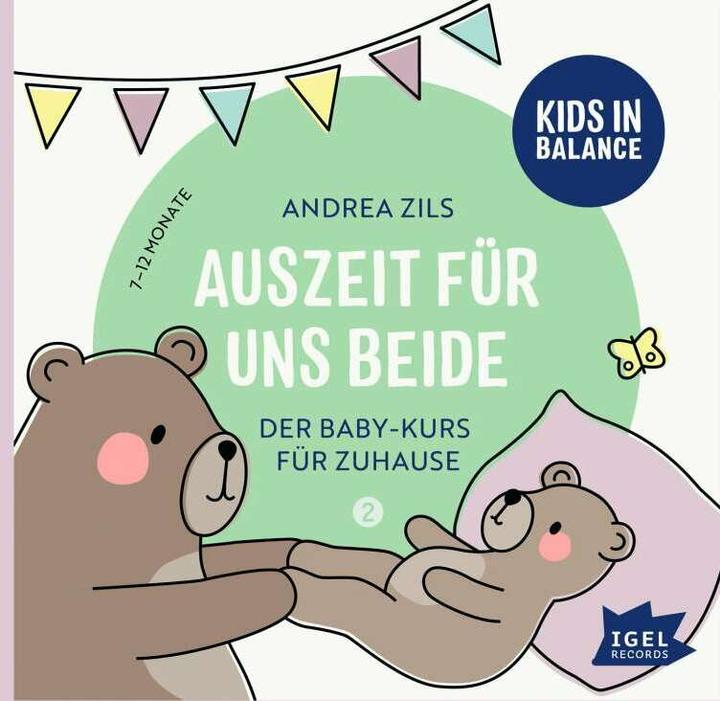 Actual product image Kids in balance. Time out for both of us. 7 months - 12 months (Sabine Paas, Kristina Ballerstaedt, Andrea Zils, Ralf Kiwit, German)