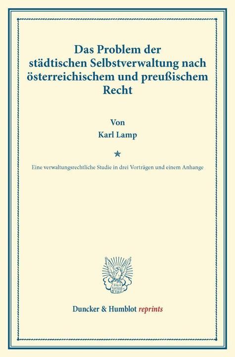 Produktbild Das Problem der städtischen Selbstverwaltung nach österreichischem und preussischem Recht (Deutsch, Karl Lamp, 2013)