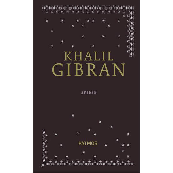 Khalil Gibran 05. Briefe, Fachbücher von Khalil Gibran