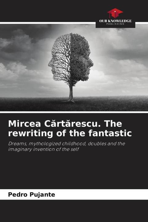 Produktbild Mircea Cartarescu. The rewriting of the fantastic (Deutsch, Pedro Pujante, 2024)