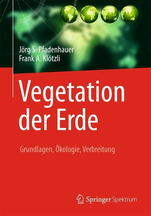 Produktbild Vegetation der Erde (Deutsch, Frank A. Klötzli, Jörg S. Pfadenhauer, 2014)