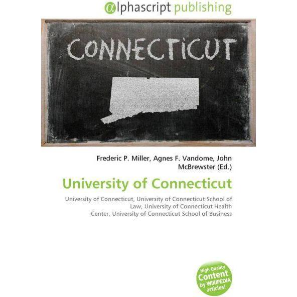 University of Connecticut, Fachbücher von Agnes F. Vandome, Frederic P. Miller, John McBrewster